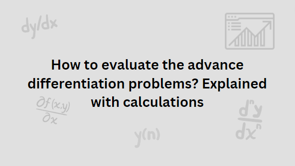 advance differentiation problems